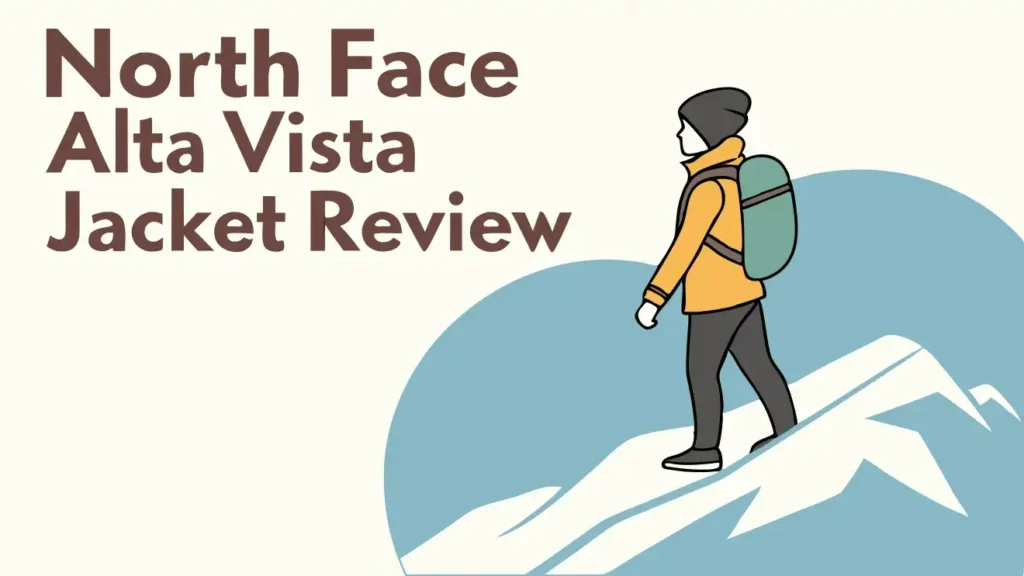 North Face Alta Vista Jacket Review 2025: Complete Guide 2 North Face Alta Vista Jacket Review 2025: Complete Guide
